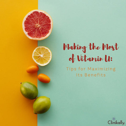Making the Most of Vitamin U: Tips for Maximizing Its Benefits