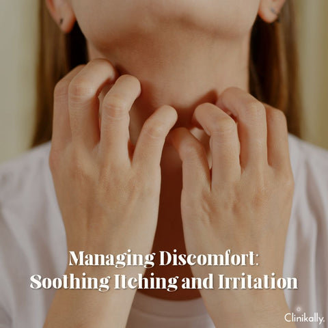 Managing Discomfort: Soothing Itching and Irritation