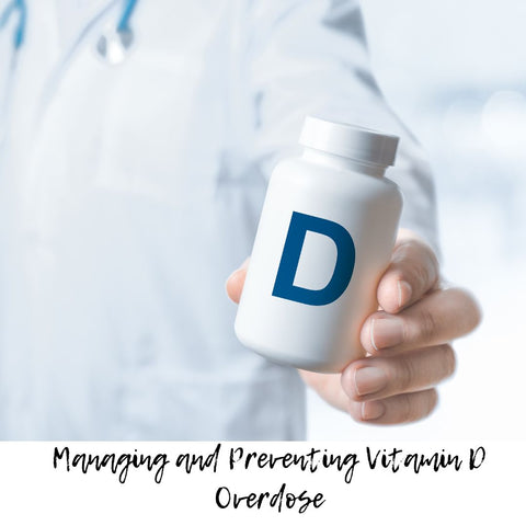 Managing and Preventing Vitamin D Overdose