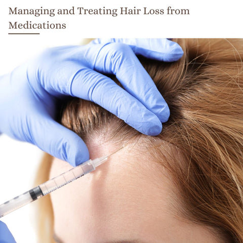 Managing and Treating Hair Loss from Medications