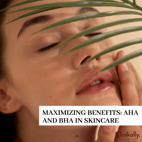 Maximizing Benefits: AHA and BHA in Skincare