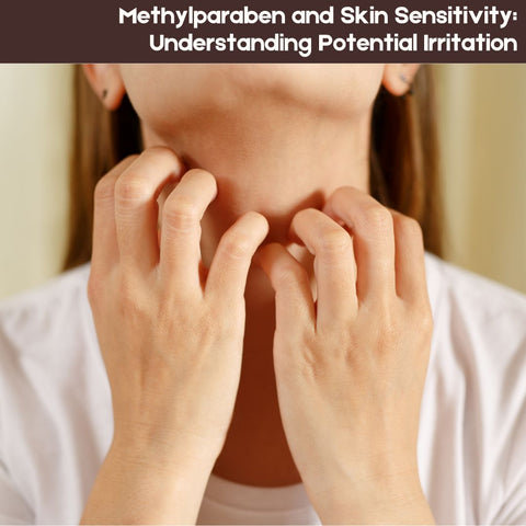 Methylparaben and Skin Sensitivity: Understanding Potential Irritation