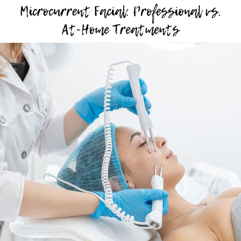 Microcurrent Facial: Professional vs. At-Home Treatments