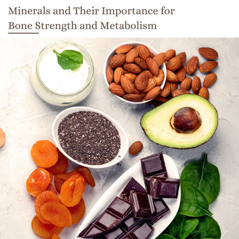 Minerals and Their Importance for Bone Strength and Metabolism