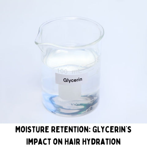 Moisture Retention: Glycerin’s Impact on Hair Hydration