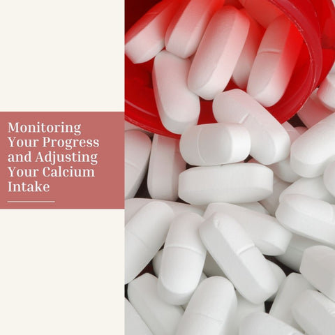 Monitoring Your Progress and Adjusting Your Calcium Intake