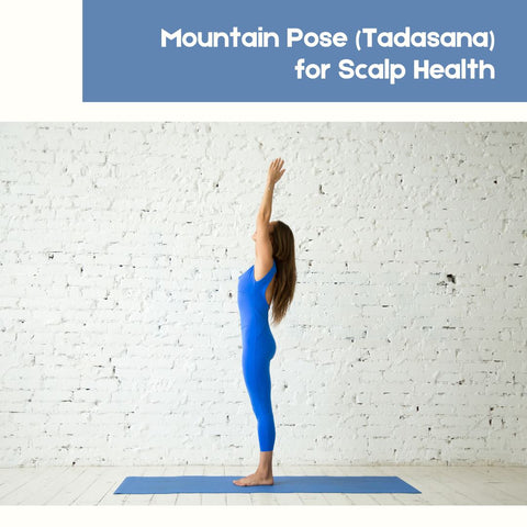 Mountain Pose (Tadasana) for Scalp Health