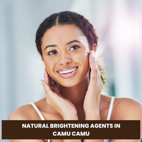 Natural Brightening Agents in Camu Camu