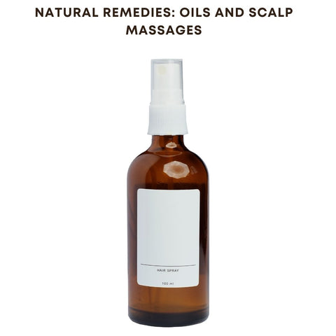 Natural Remedies: Oils and Scalp Massages