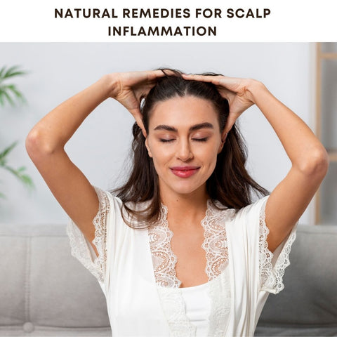 A women massaging her scalp. The text on the image is "Natural Remedies for Scalp Inflammation"