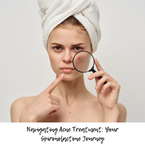 Navigating Acne Treatment: Your Spironolactone Journey
