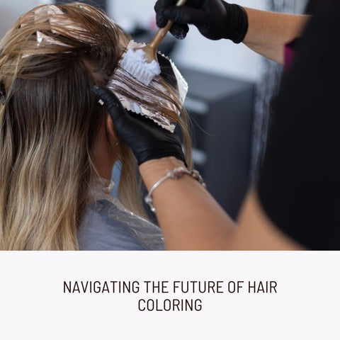 Navigating the Future of Hair Coloring