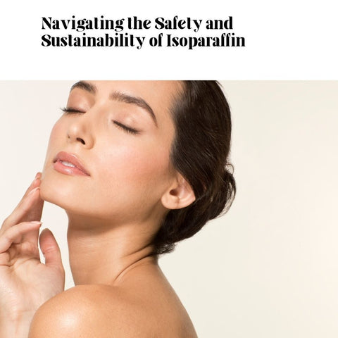 Navigating the Safety and Sustainability of Isoparaffin