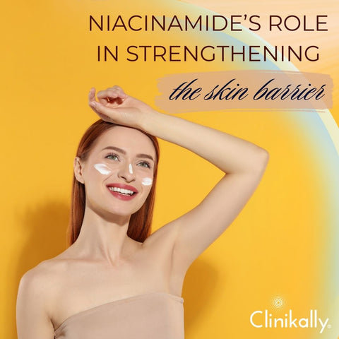 Niacinamide’s Role in Strengthening the Skin Barrier