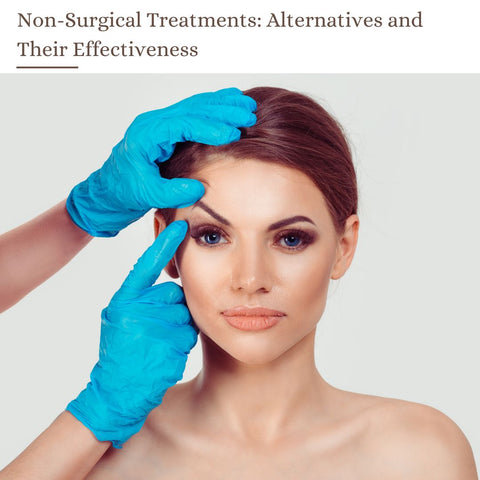 Non-Surgical Treatments: Alternatives and Their Effectiveness