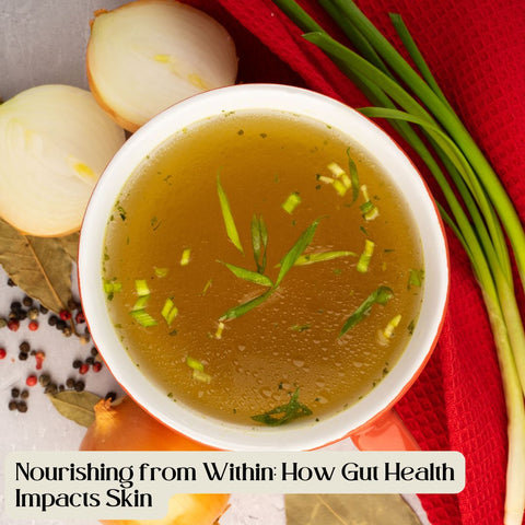 Nourishing from Within: How Gut Health Impacts Skin 