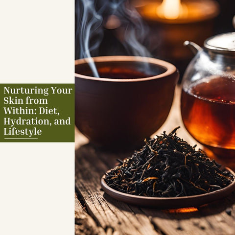 Nurturing Your Skin from Within: Diet, Hydration, and Lifestyle