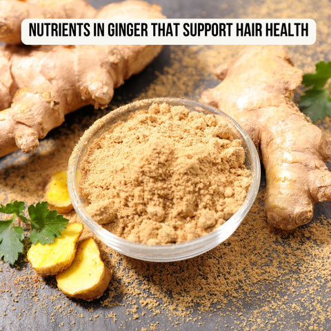 Nutrients in Ginger That Support Hair Health
