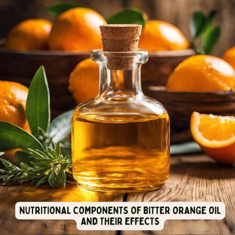 Nutritional Components of Bitter Orange Oil and Their Effects