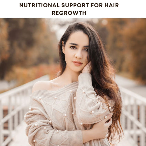 Nutritional Support for Hair Regrowth