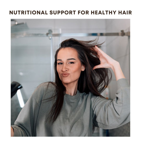 Nutritional Support for Healthy Hair