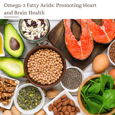 Omega-3 Fatty Acids: Promoting Heart and Brain Health