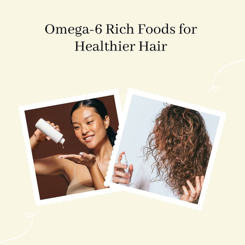 Omega-6 Rich Foods for Healthier Hair