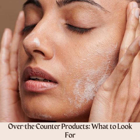 Over-the-Counter Products: What to Look For