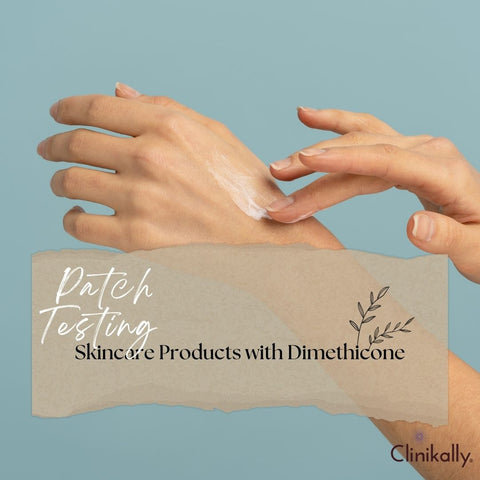 Patch Testing Skincare Products with Dimethicone