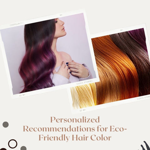 Personalized Recommendations for Eco-Friendly Hair Color