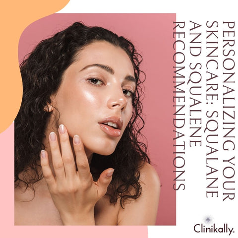 Personalizing Your Skincare: Squalane and Squalene Recommendations