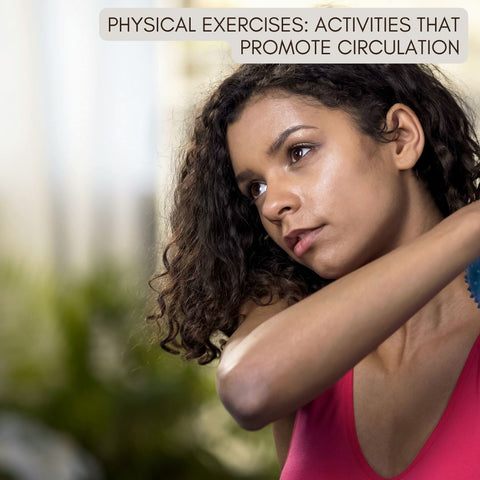 Physical Exercises: Activities That Promote Circulation