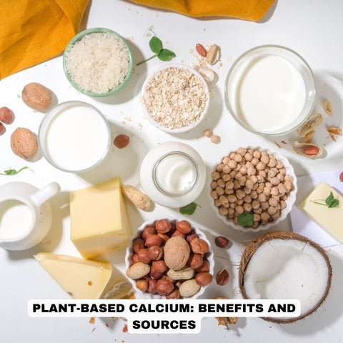 Plant-Based Calcium: Benefits and Sources