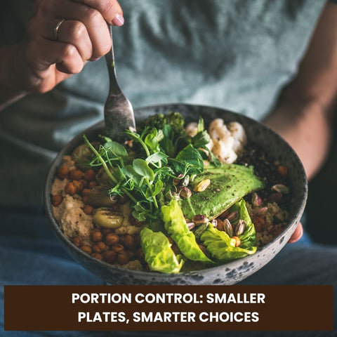 Portion Control: Smaller Plates, Smarter Choices