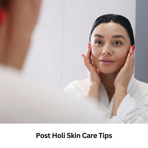 Post Holi Skin Care Tips