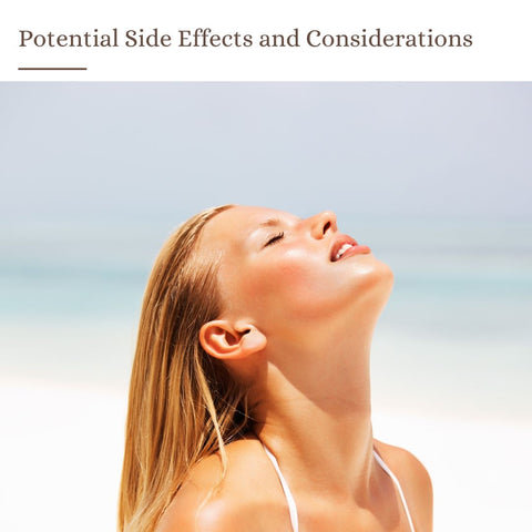 Potential Side Effects and Considerations