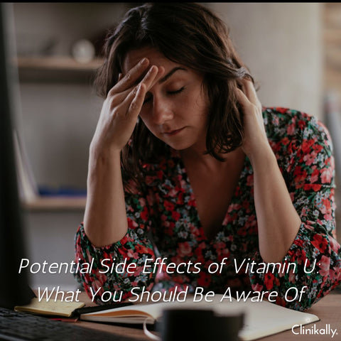 Potential Side Effects of Vitamin U: What You Should Be Aware Of