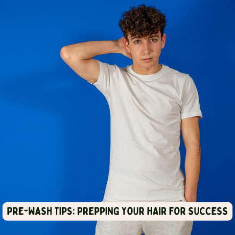 Pre-Wash Tips: Prepping Your Hair for Success