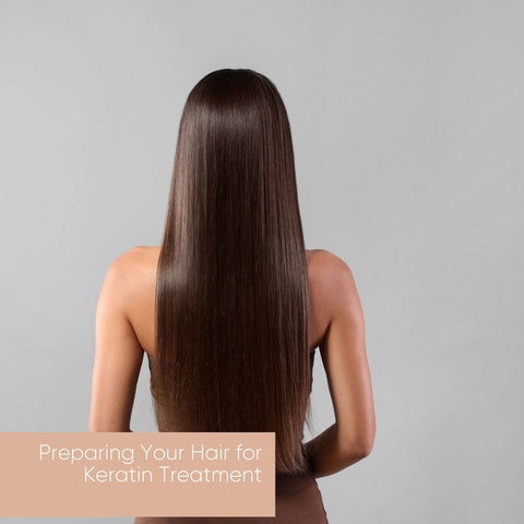 Preparing Your Hair for Keratin Treatment