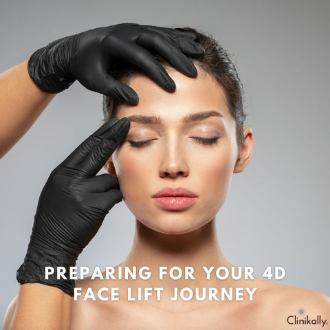 Preparing for Your 4D Face Lift Journey