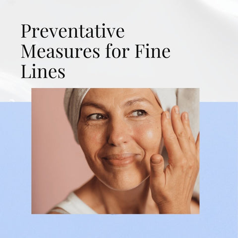 Preventative Measures for Fine Lines