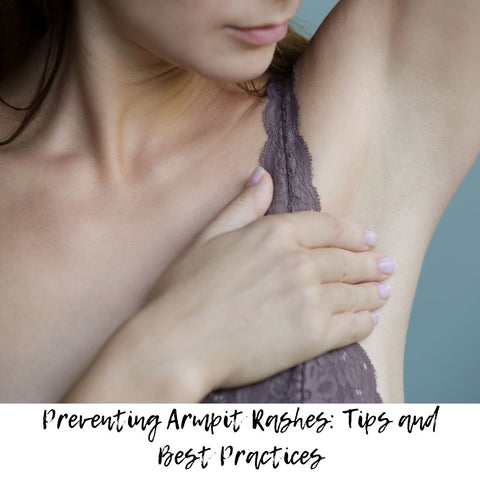 Preventing Armpit Rashes: Tips and Best Practices