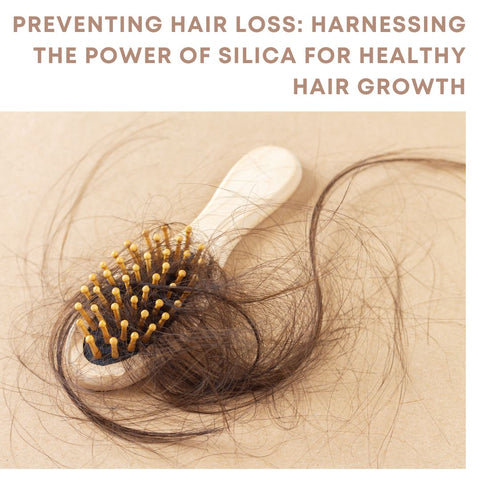 Preventing Hair Loss: Harnessing the Power of Silica for Healthy Hair Growth
