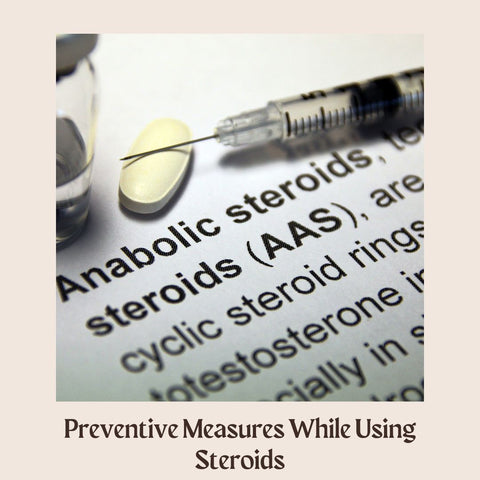 Preventive Measures While Using Steroids