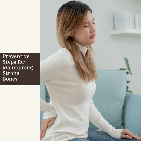 Preventive Steps for Maintaining Strong Bones