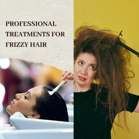 Professional Treatments for Frizzy Hair