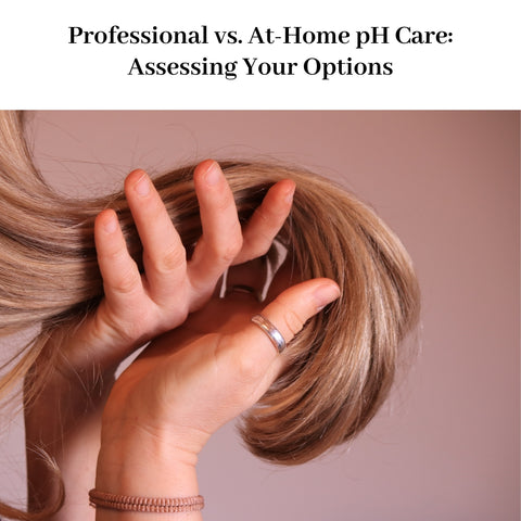 Professional vs. At-Home pH Care: Assessing Your Options