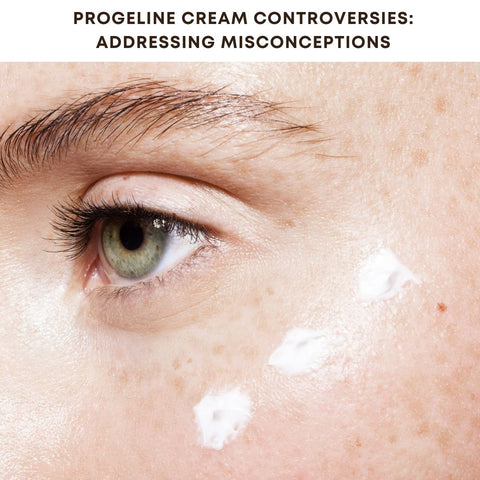 Progeline Cream Controversies: Addressing Misconceptions