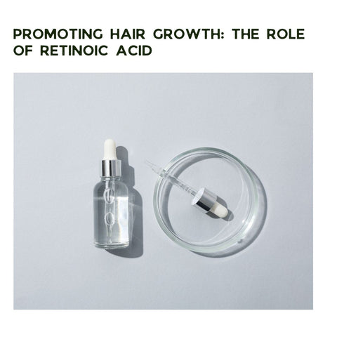 Promoting Hair Growth: The Role of Retinoic Acid