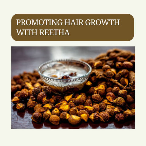 Promoting Hair Growth with Reetha